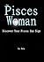 The Pisces Woman - Discover Your Pisces Sun Sign