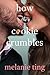 How The Cookie Crumbles