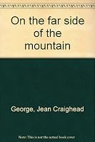 On the Far Side of the Mountain by Jean Craighead George