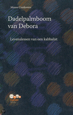 Dadelpalmboom van Debora:  Levenslessen van een kabbalist (Paperback)