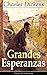Grandes Esperanzas by Charles Dickens Grandes Esperanzas by Charles Dickens