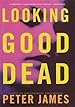 Image for Looking Good Dead