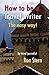 How to be a Travel Writer: The Easy Way