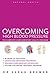Overcoming High Blood Pressure: The Complete Complementary Health Program (Natural Health)