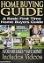 HOME BUYING GUIDE: A Basic ...
