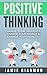 Positive Thinking: Change Your Thoughts, Change Your Words & Change Your Reality! (Mind Hacks, Positive Thinking, Positive Affirmations, Positive Thoughts, ... Positive Self-Talk, Positive Attitude)