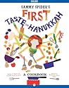 Sammy Spider's First Taste of Hanukkah: A Cookbook Sammy Spider's First Taste of Hanukkah: A Cookbook