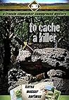 To Cache a Killer