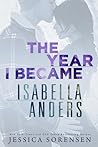 The Year I Became Isabella Anders by Jessica Sorensen