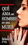 Lo que ama un hombre en una mujer (Spanish Edition)