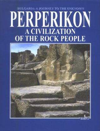 Perperikon: A Civilization of the Rock People (Hardcover)