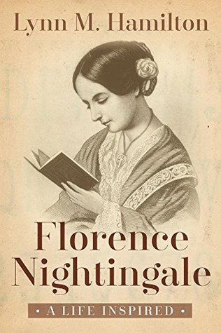 Florence Nightingale: A Life Inspired (Kindle Edition)