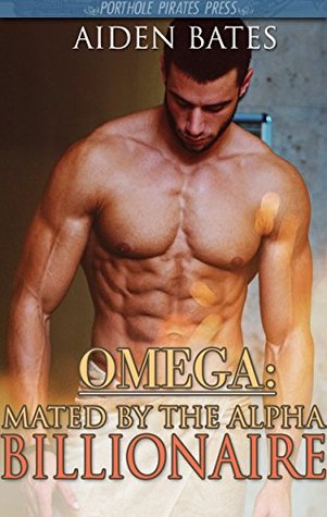 Omega: Mated By The Alpha Billionaire (Kindle Edition)