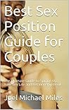 Best Sex Position Guide for Couples-BOOK 3: The Ultimate Guide to Spicing Up Your Sex Life and Relationship Book 3