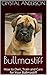 Bullmastiff: How to Own, Tr...