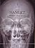 Hamlet by William Shakespeare Hamlet by William Shakespeare