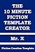 The 10 Minute Fiction Template Creator