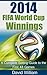 2014 FIFA World Cup Winnings: A Complete Professional Betting Guide for the all teams
