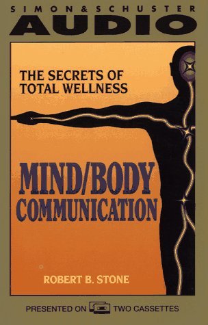 Mind/Body Communication: The Secrets of Total Wellness (Audio Cassette)