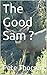 The Good Sam ?