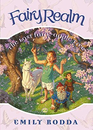 The Last Fairy-Apple Tree (Fairy Realm, #4)
