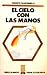 El cielo con las manos