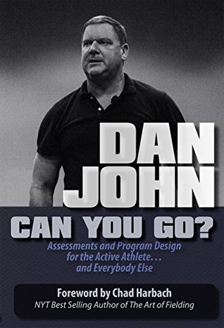 Can You Go?: Assessments and Program Design for the Active Athlete and Everybody Else (Kindle Edition)