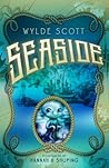 Seaside by Wylde Scott