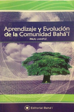 Aprendizaje y Evolución de la Comunidad Bahá'í