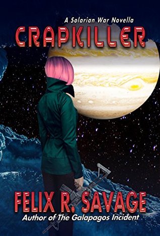 Crapkiller (Solarian War #0.5)