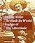 Joshua Slocum - Sailing Alone Around the World, & The Voyage of the Liberdade