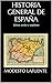 Historia General de España:...