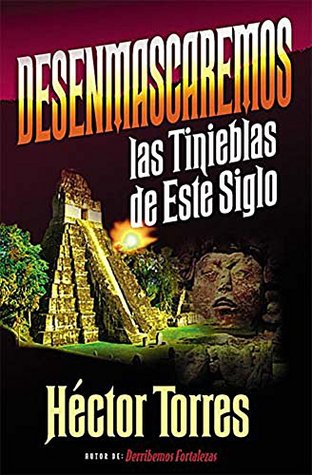 Desenmascaremos las tinieblas de este siglo (Spanish Edition)