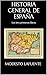 Historia General de España:...