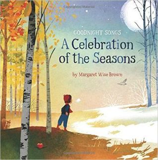Goodnight Songs: A Celebration of Seasons (Hardcover)
