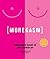 Moregasm: Babeland's Guide ...