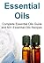 Essential Oils: Complete Essential Oils Guide and 50+ Essential Oils Recipes (Essential Oils, Essential Oils Recipes, Essential Oils Guide, Essential Oils Books)