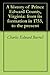 A history of Prince Edward County, Virginia: from its formation in 1753, to the present