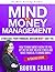 Mind Over Money Management:...