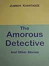 The Amorous Detective and Other Stories