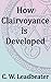 How Clairvoyance is Develop...