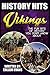 The Fun Bits Of History You Don't Know About VIKINGS: Illustrated Fun Learning For Kids (History Hits Book 1)