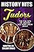 The Fun Bits Of History You Don't Know About TUDORS: Illustrated Fun Learning For Kids (History Hits Book 1)