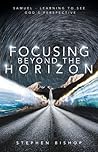 Focusing beyond the horizon