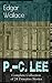 P.-C. Lee: Complete Collection of 24 Detective Stories: Edwardian London police-procedural mysteries from D Division - 24 classic Scotland Yard detective stories