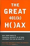 The Great 401(k) Hoax: What You Need to Know to Protect Your Family and Your Future The Great 401(k) Hoax: What You Need to Know to Protect Your Family and Your Future