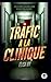 Trafic à la clinique