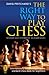 The Right Way to Play Chess