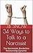 34 Ways to Talk to a Narcis...