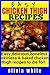 Easy Chicken Thigh Recipes: Easy, Delicious, Boneless, Skinless & Baked Chicken Thigh Recipes To Die For!